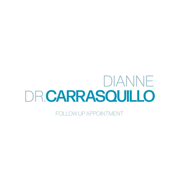 Follow Up Cosmetic Appointment - Dr. Dianne Carrasquillo